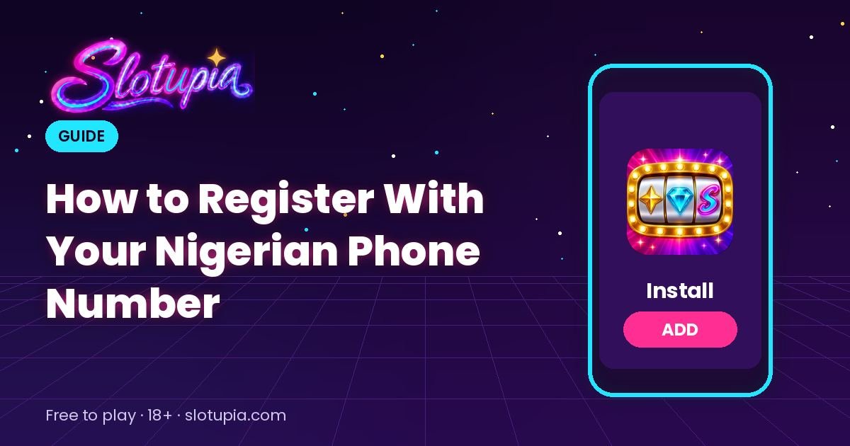 How to Register on Slotupia With Your Nigerian Phone Number