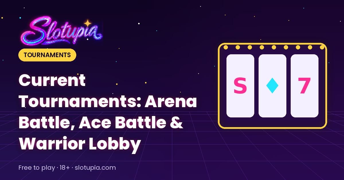 Current Tournaments: Arena Battle, Ace Battle and Warrior Lobby Explained