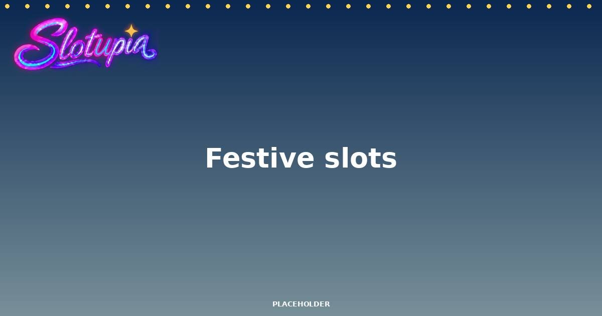Festive & Seasonal slot theme